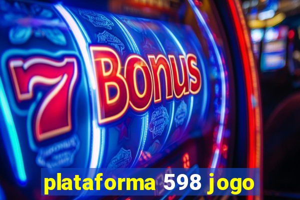 plataforma 598 jogo